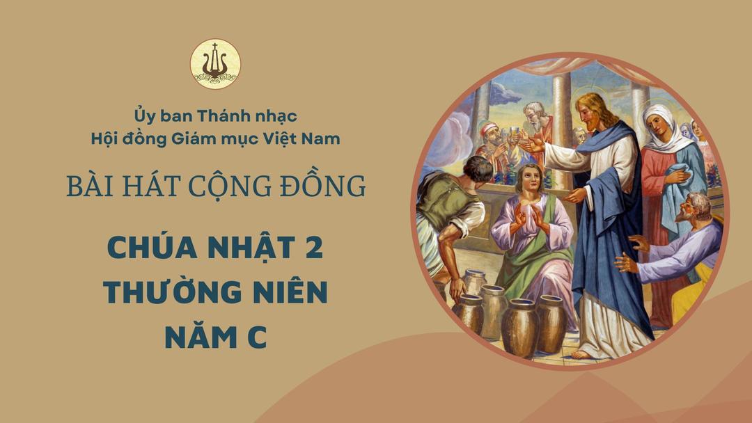 Bài hát cộng đồng Chúa nhật 2 Thường Niên năm C