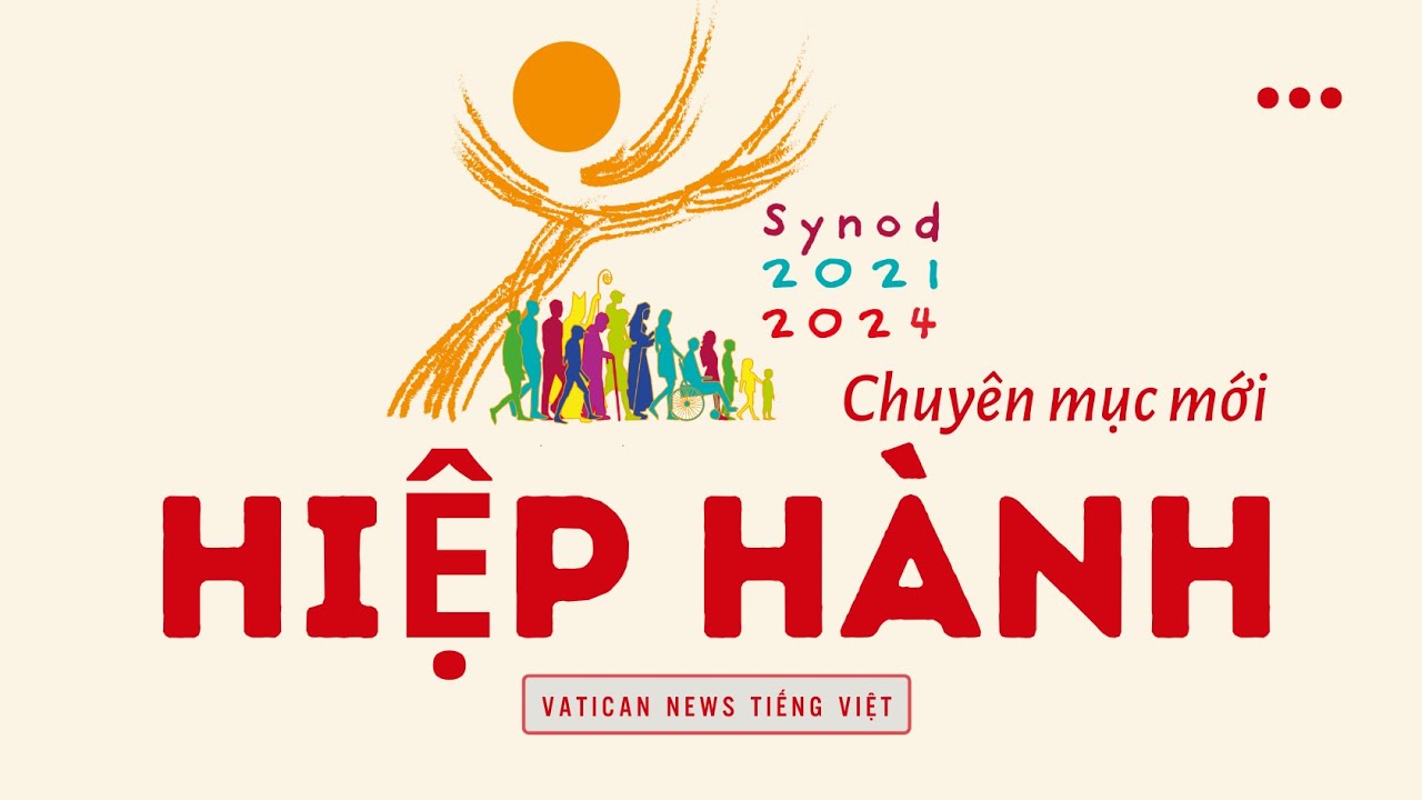 Vatican News Tiếng Việt giới thiệu chương trình mới: Hiệp Hành