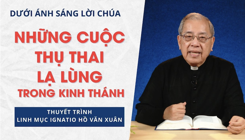 Bài 33: Những cuộc thụ thai lạ lùng trong Kinh Thánh | Dưới ánh sáng Lời Chúa