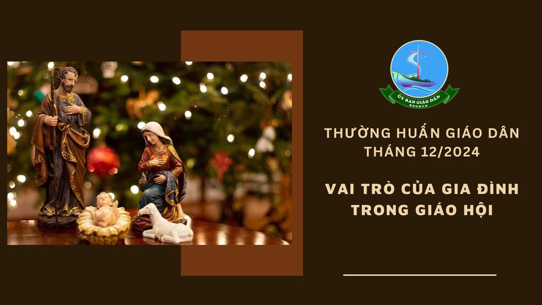 Ủy ban Giáo dân - Thường huấn tháng 12/2024: Vai trò của gia đình trong Giáo hội