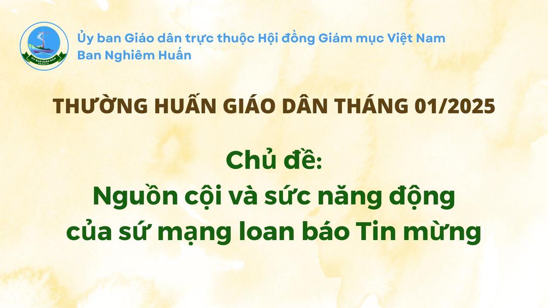 Ủy ban Giáo dân - Thường huấn tháng 01/2025: Nguồn cội và sức năng động của sứ mạng loan báo Tin mừng