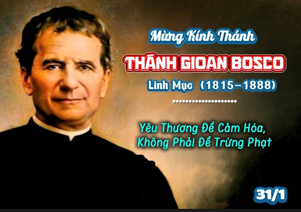 Thánh Gioan Bosco - Hiển Tu (1815-1888): Yêu thương để cảm hóa, không phải để trừng phạt