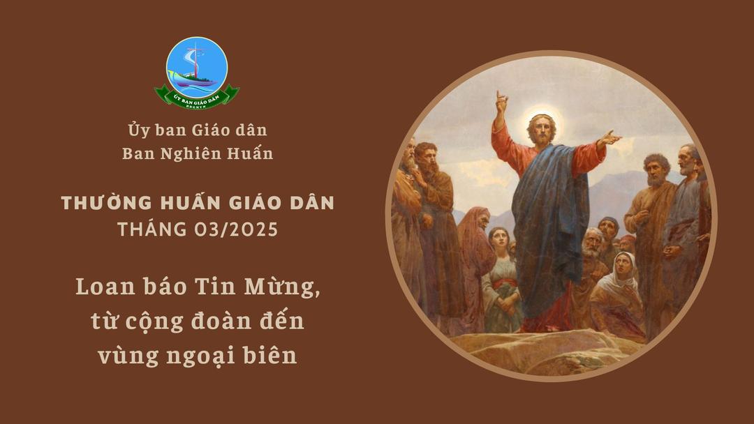 Ủy ban Giáo dân - Thường huấn tháng 03/2025: Loan báo Tin Mừng, từ cộng đoàn đến vùng ngoại biên