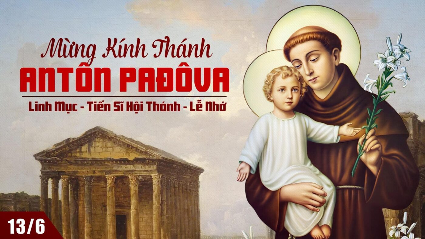 Ngày 13/6: Thánh Antôn Padua, Linh mục-Tiến sĩ Hội thánh
