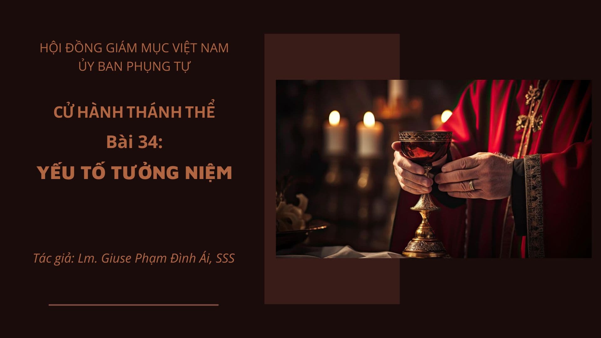 Cử hành Thánh Thể: Bài 34 - Yếu tố tưởng niệm