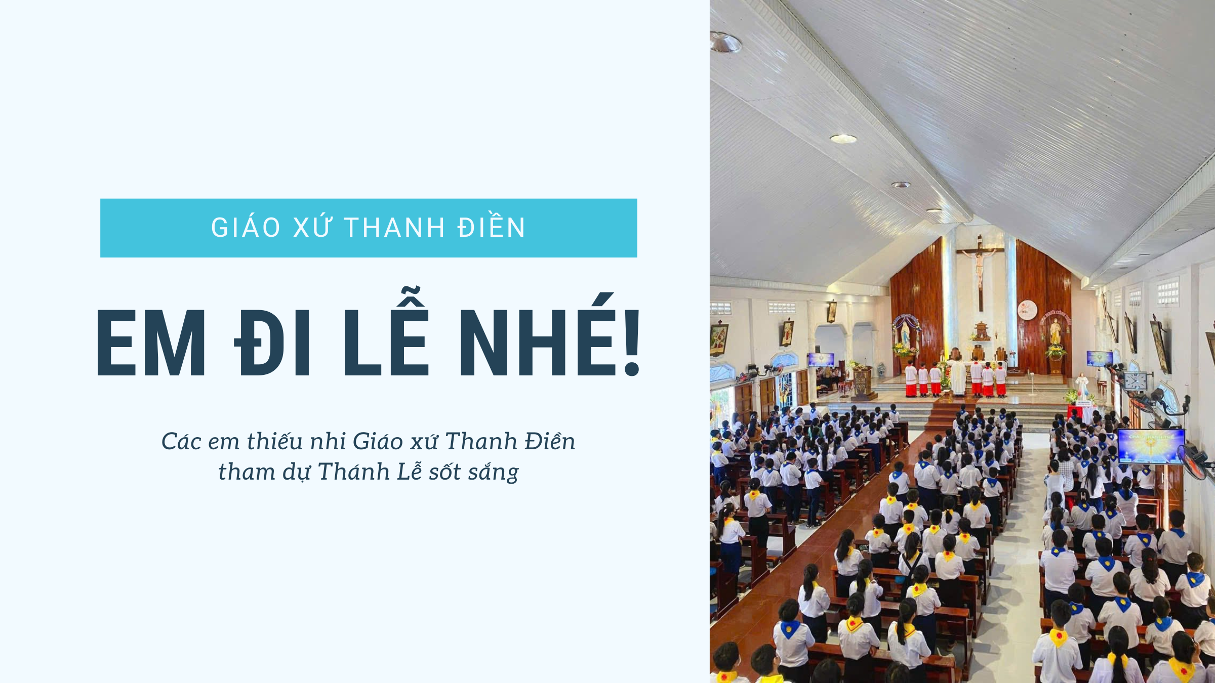 “Em Đi Lễ Nhé!” – Hành trình gieo mầm đức tin cho thiếu nhi