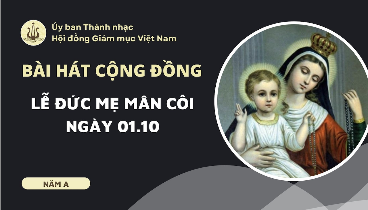Bài hát cộng đồng cho Lễ Đức Mẹ Mân Côi (01/10)