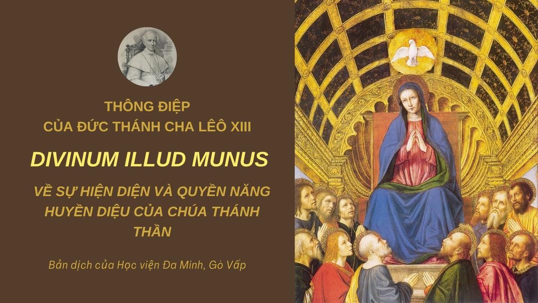 Thông điệp Divinum illud munus của Đức Thánh Cha Lêô XIII về sự hiện diện và quyền năng huyền diệu của Chúa Thánh Thần