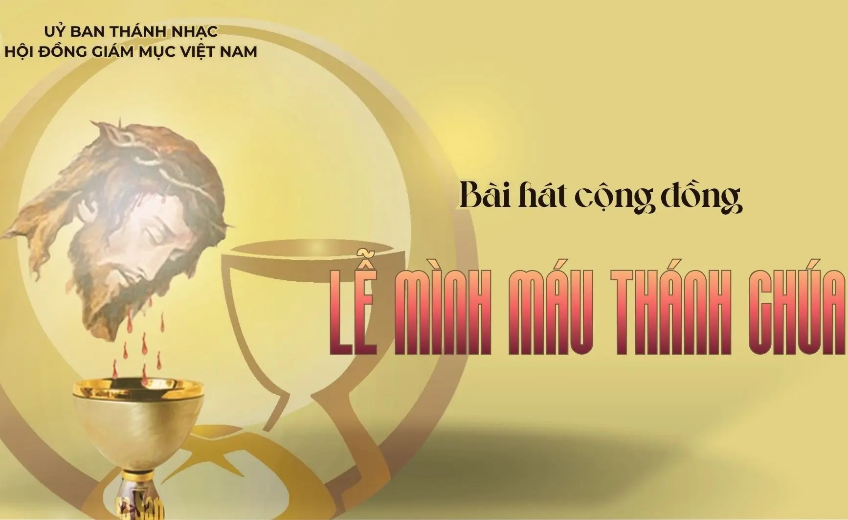 Bài hát cộng đồng lễ Mình Máu Thánh Chúa - năm A