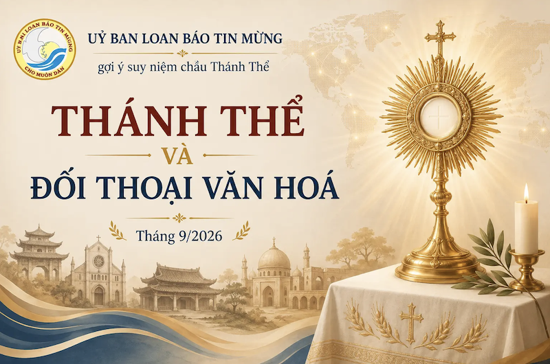 Suy niệm Chầu Thánh Thể tháng 9/2026 - Thánh Thể và Đối Thoại Văn Hóa