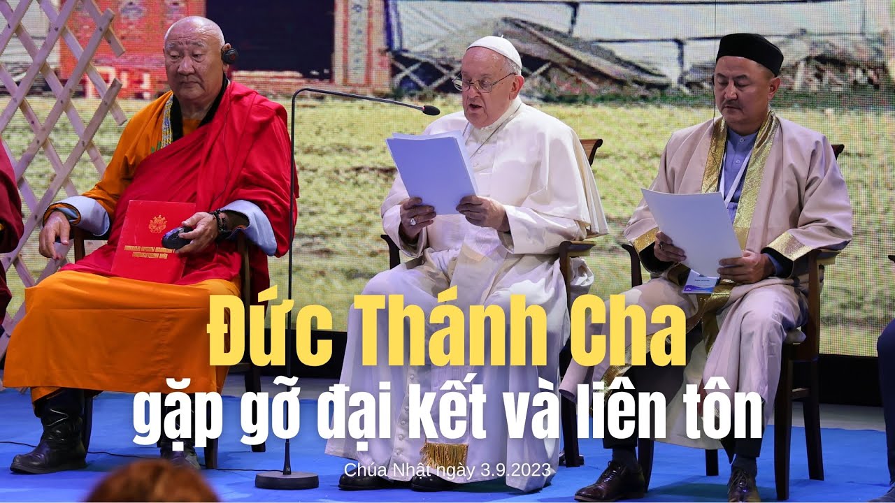 Video phỏng vấn Đức Tổng Giám mục Giuse Nguyễn Năng trong cuộc gặp gỡ đại kết và liên tôn tại Mông Cổ