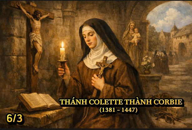 Thánh Colette Thành Corbie (1381- 1447): Người phụ nữ nhỏ bé thắp lại ngọn lửa khó nghèo