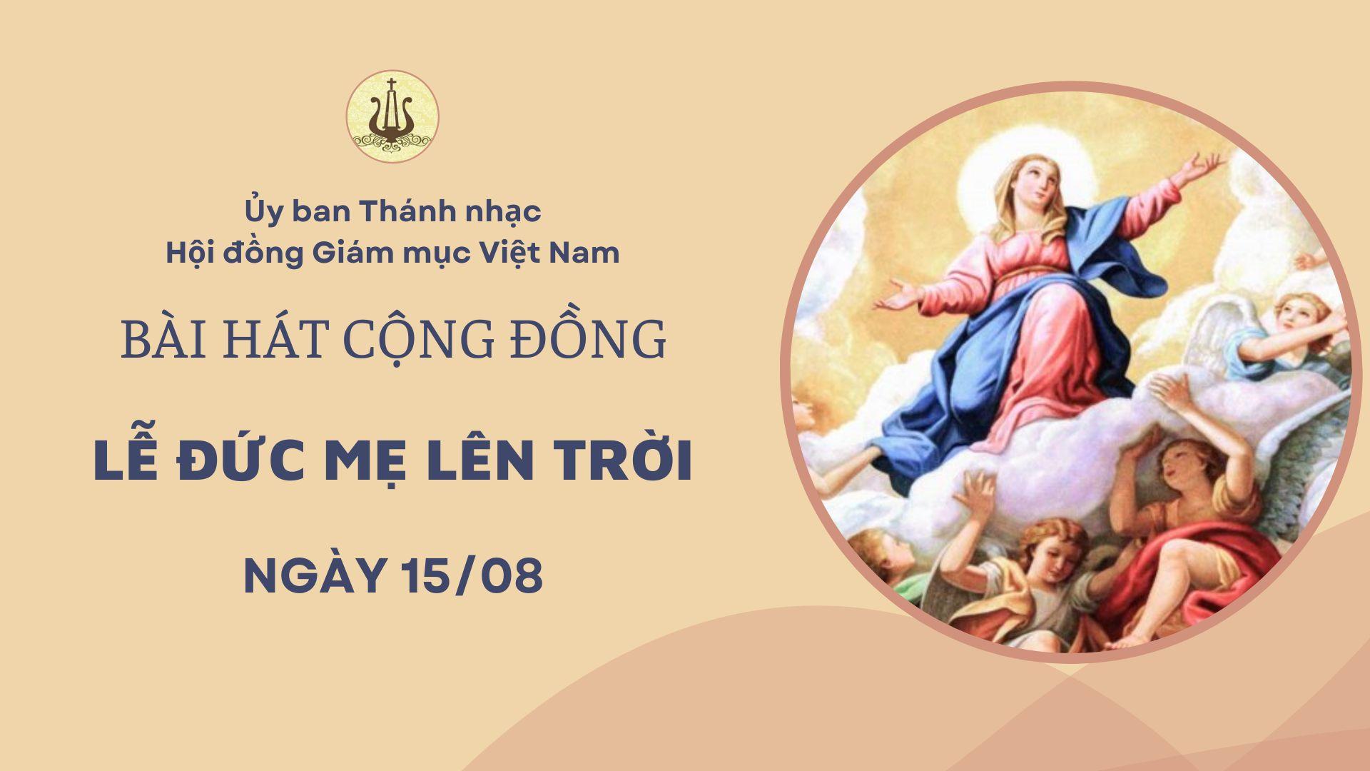 Bài hát cộng đồng Lễ Đức Mẹ Lên Trời (15/08/2024)