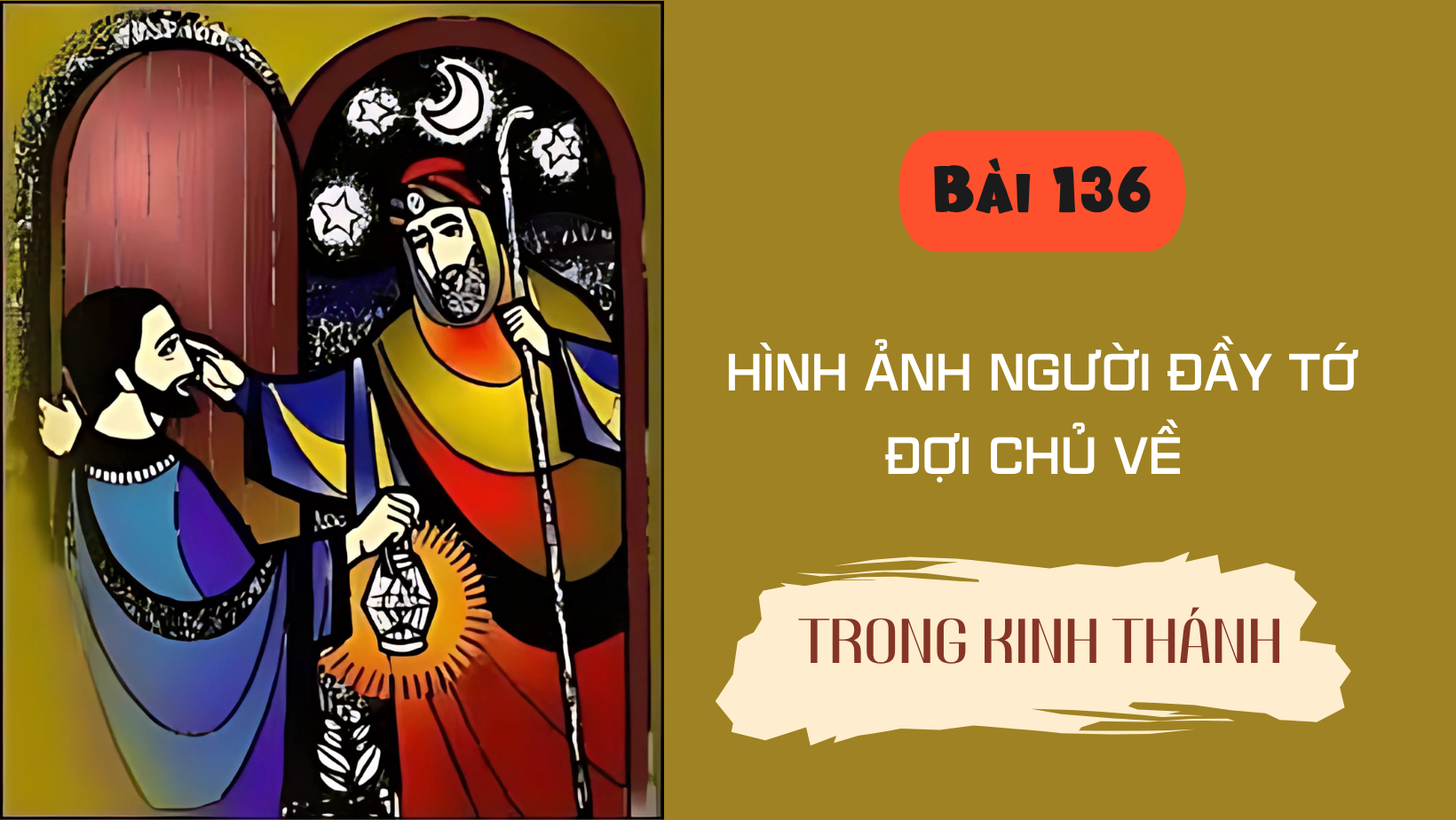 Bài 136: Hình ảnh Người Đầy Tớ đợi Chủ về trong Kinh Thánh