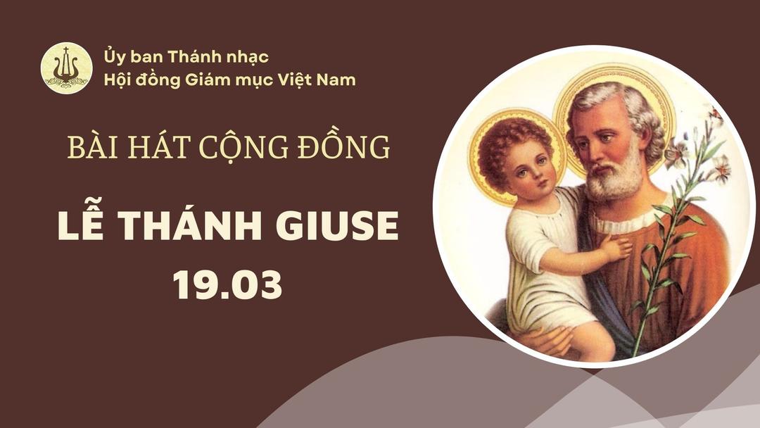 Bài hát cộng đồng lễ Thánh Giuse (19/3/2025)