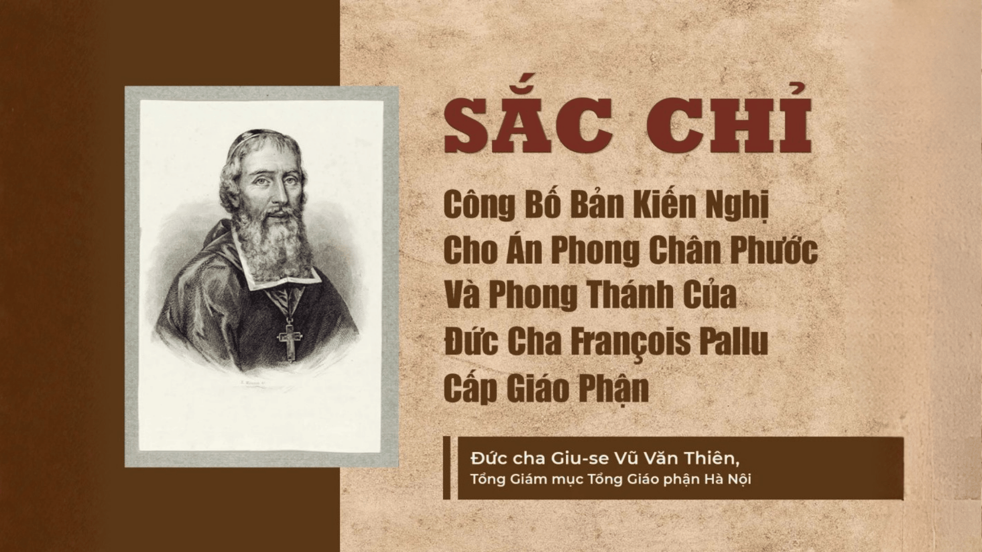 Sắc chỉ: Công bố Bản kiến nghị án phong chân phước và phong thánh của Đức cha Francois Pallu cấp Giáo phận
