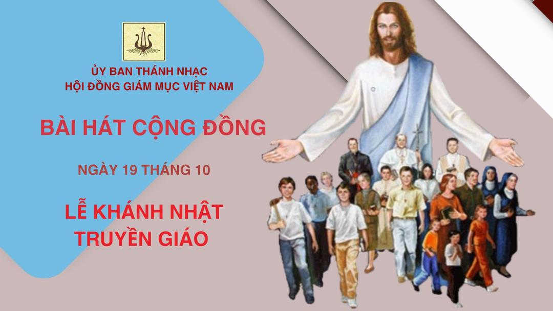 Bài hát cộng đồng Lễ Khánh Nhật Truyền giáo 19/10/2025