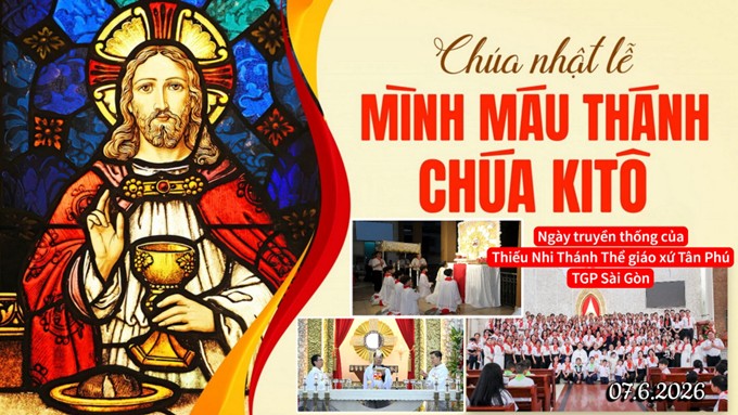 Lễ Mình Máu Thánh Chúa: Ngày truyền thống của Thiếu Nhi Thánh Thể giáo xứ Tân Phú 07.6.2026