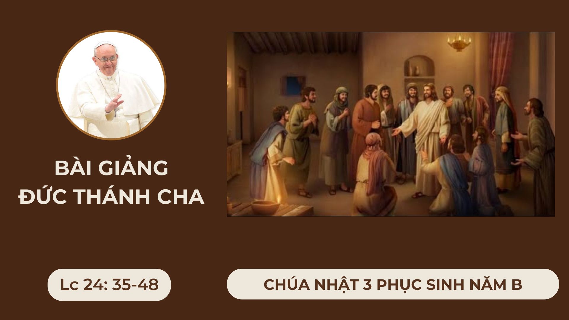 Bài giảng Đức Thánh Cha – Chúa nhật 3 Phục sinh năm B