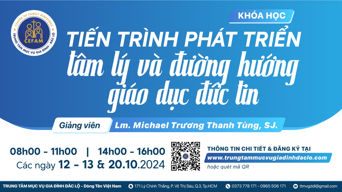 Khóa học "Tiến trình phát triển tâm lý và đường hướng giáo dục đức Tin