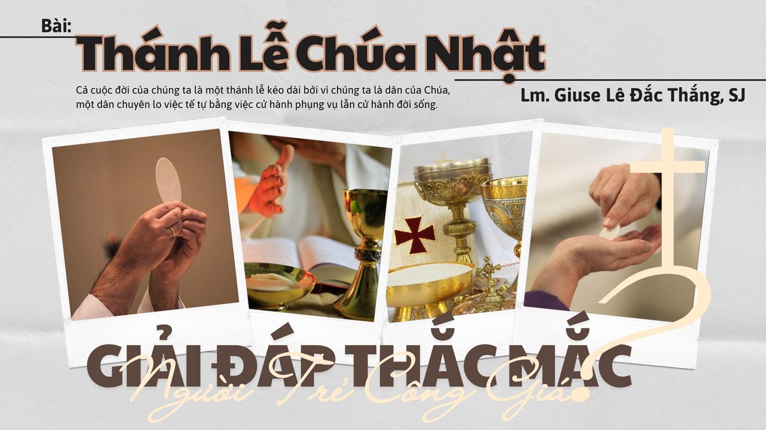 Giải đáp thắc mắc cho người trẻ: Bài 150 – Thánh lễ Chúa nhật