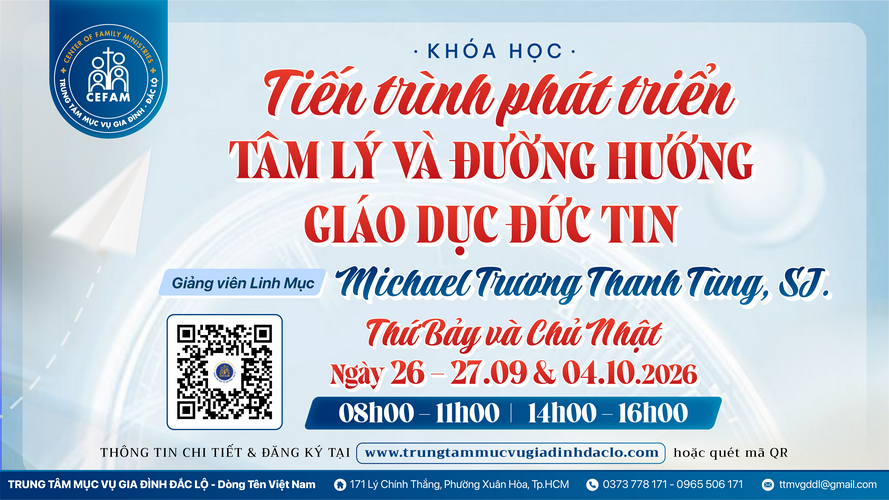 Khóa học Tiến trình phát triển tâm lý và đường hướng giáo dục Đức Tin
