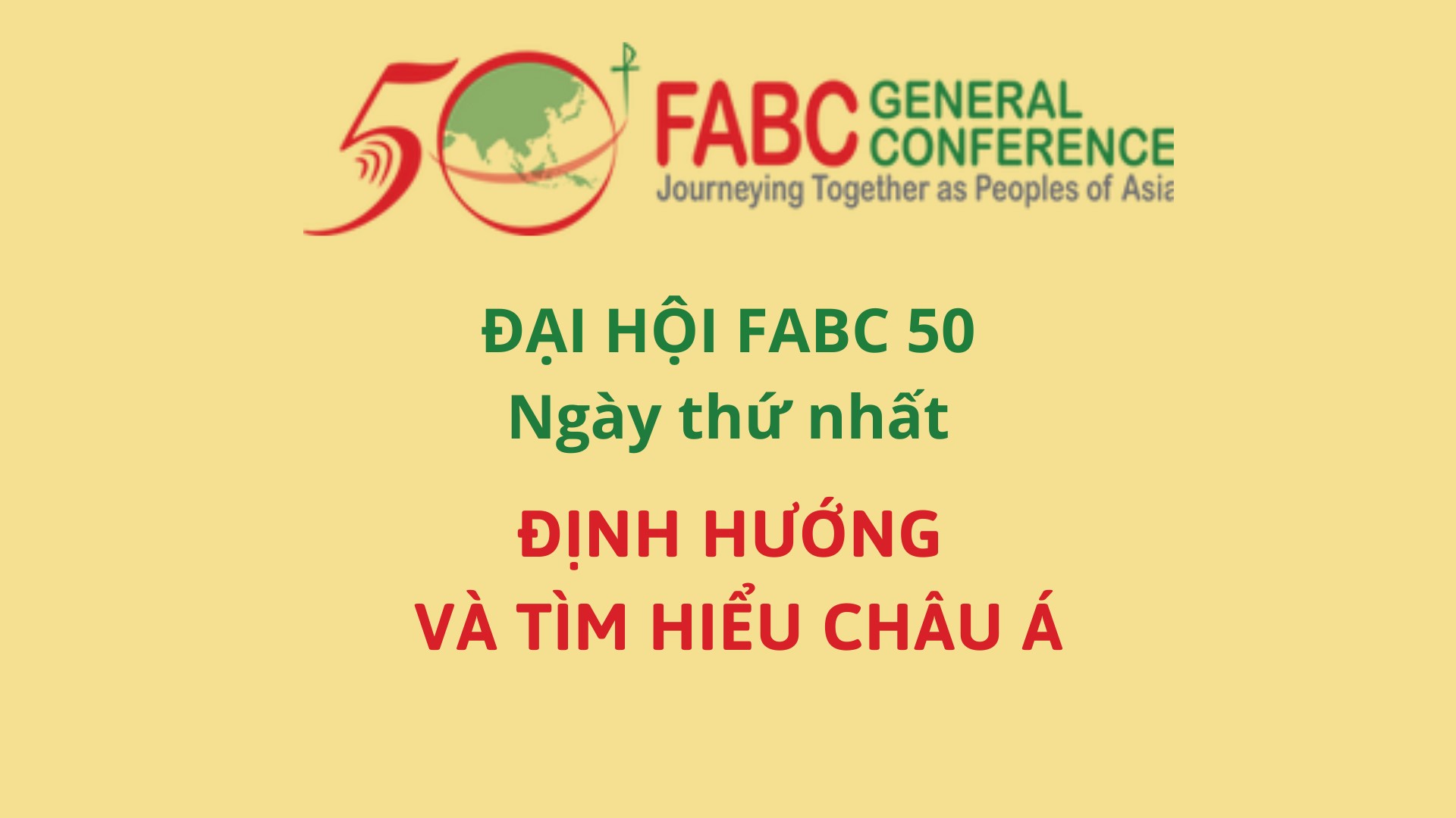 Đại hội FABC 50 ngày thứ nhất - Định hướng và tìm hiểu châu Á