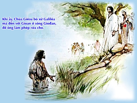 Thánh Kinh bằng hình: Lễ Chúa Giêsu chịu phép Rửa năm A