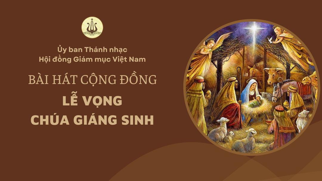 Bài hát cộng đồng lễ Vọng Chúa Giáng sinh năm 2024