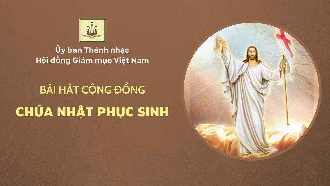 Bài hát cộng đồng Chúa nhật Phục sinh năm 2025