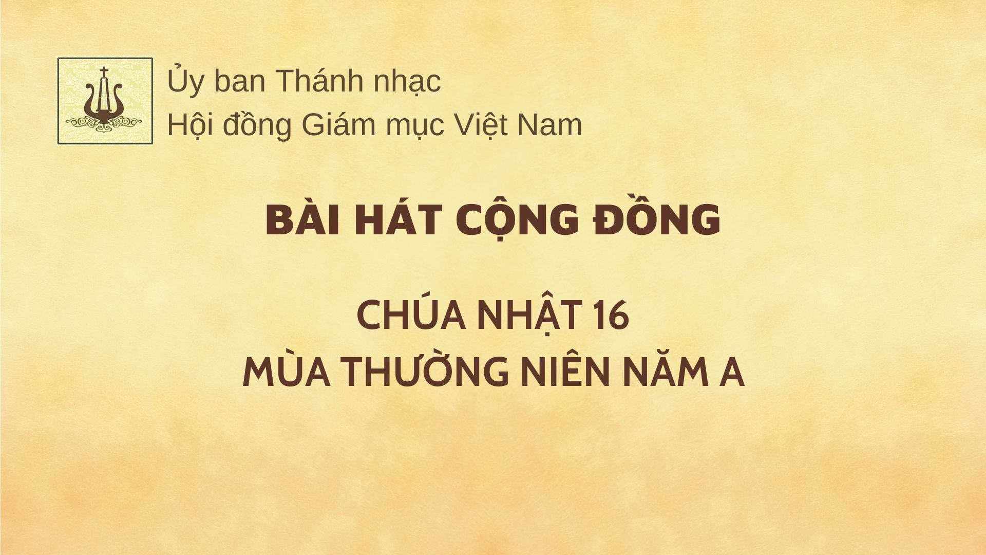 Bài hát cộng đồng Chúa nhật 16 Thường niên năm A