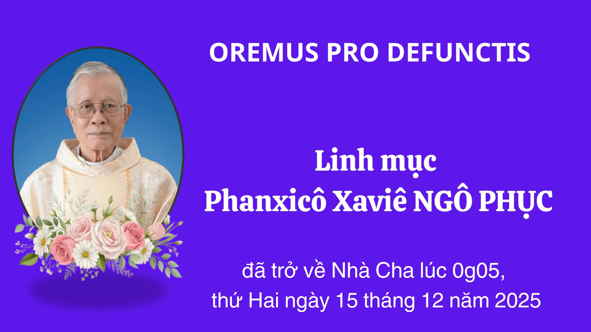 Cáo phó: Linh mục Phanxicô Xavie Ngô Phục qua đời