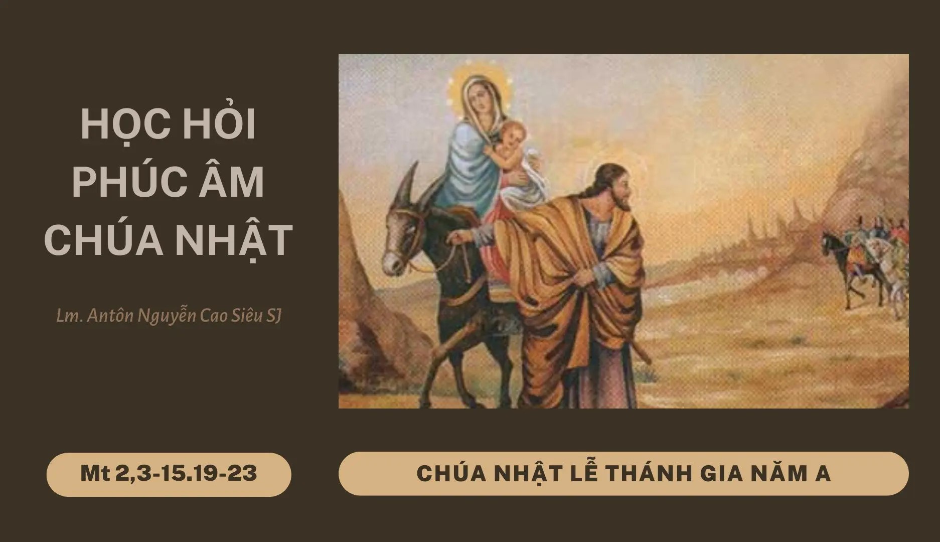 Học hỏi Phúc âm Chúa nhật lễ Thánh gia năm A