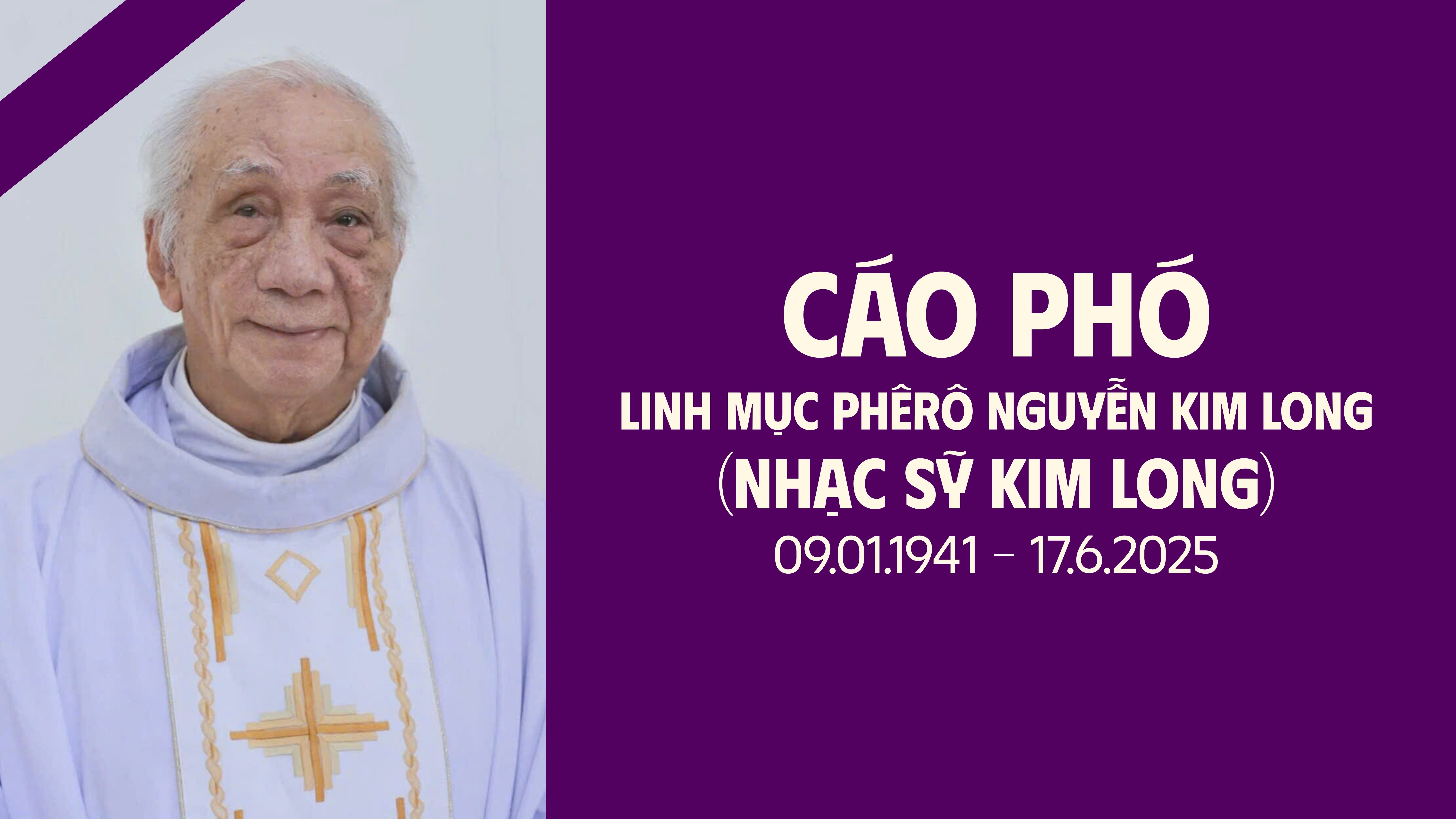 Cáo phó: Linh mục Phêrô Nguyễn Kim Long (nhạc sĩ Kim Long) qua đời