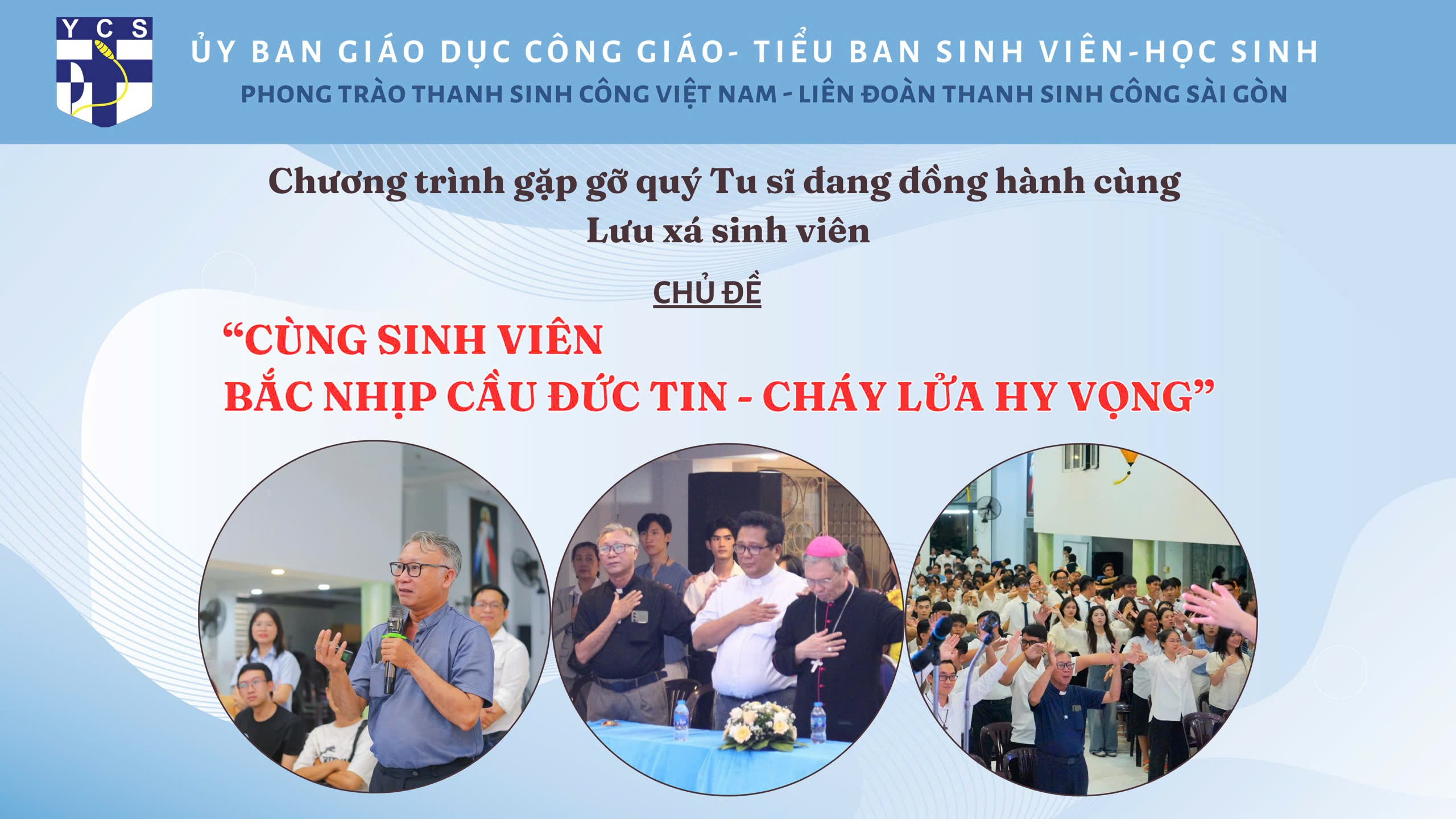 Cùng sinh viên bắc nhịp cầu đức tin - cháy lửa hy vọng