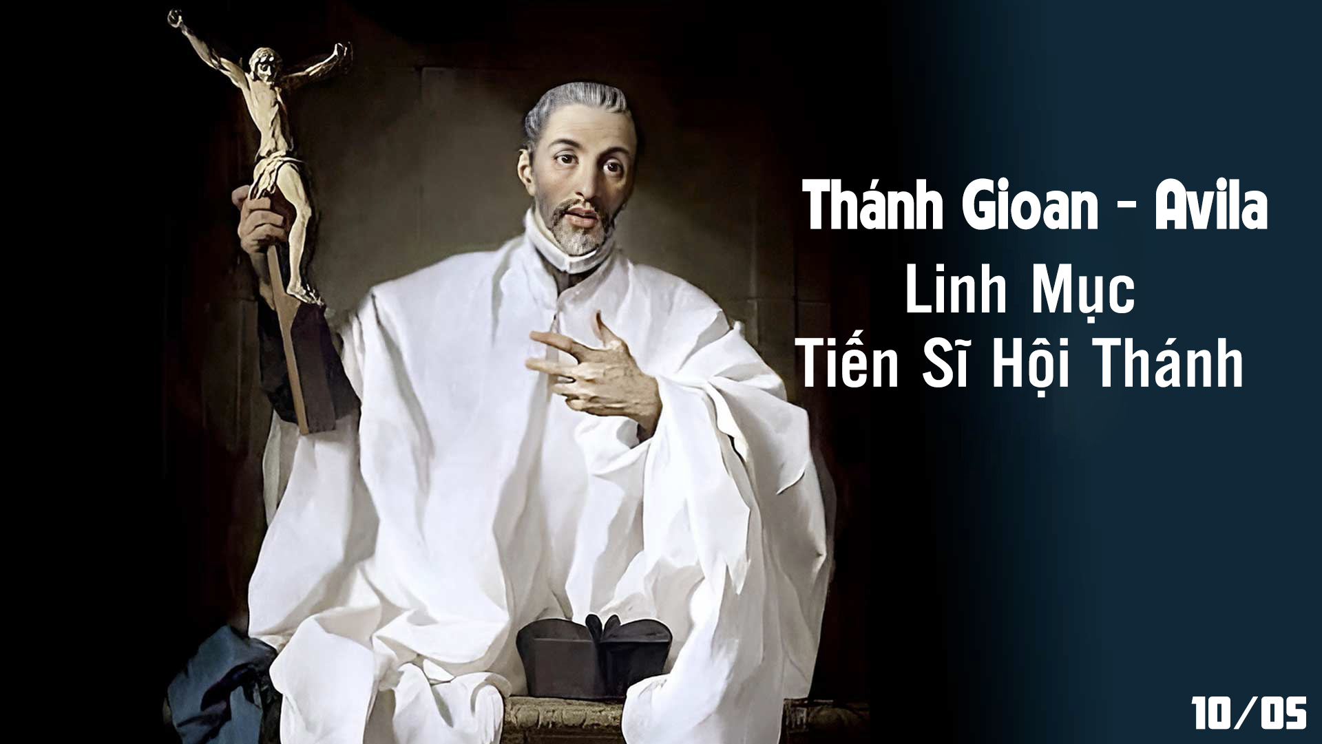 Ngày 10/05: thánh Gioan Avila