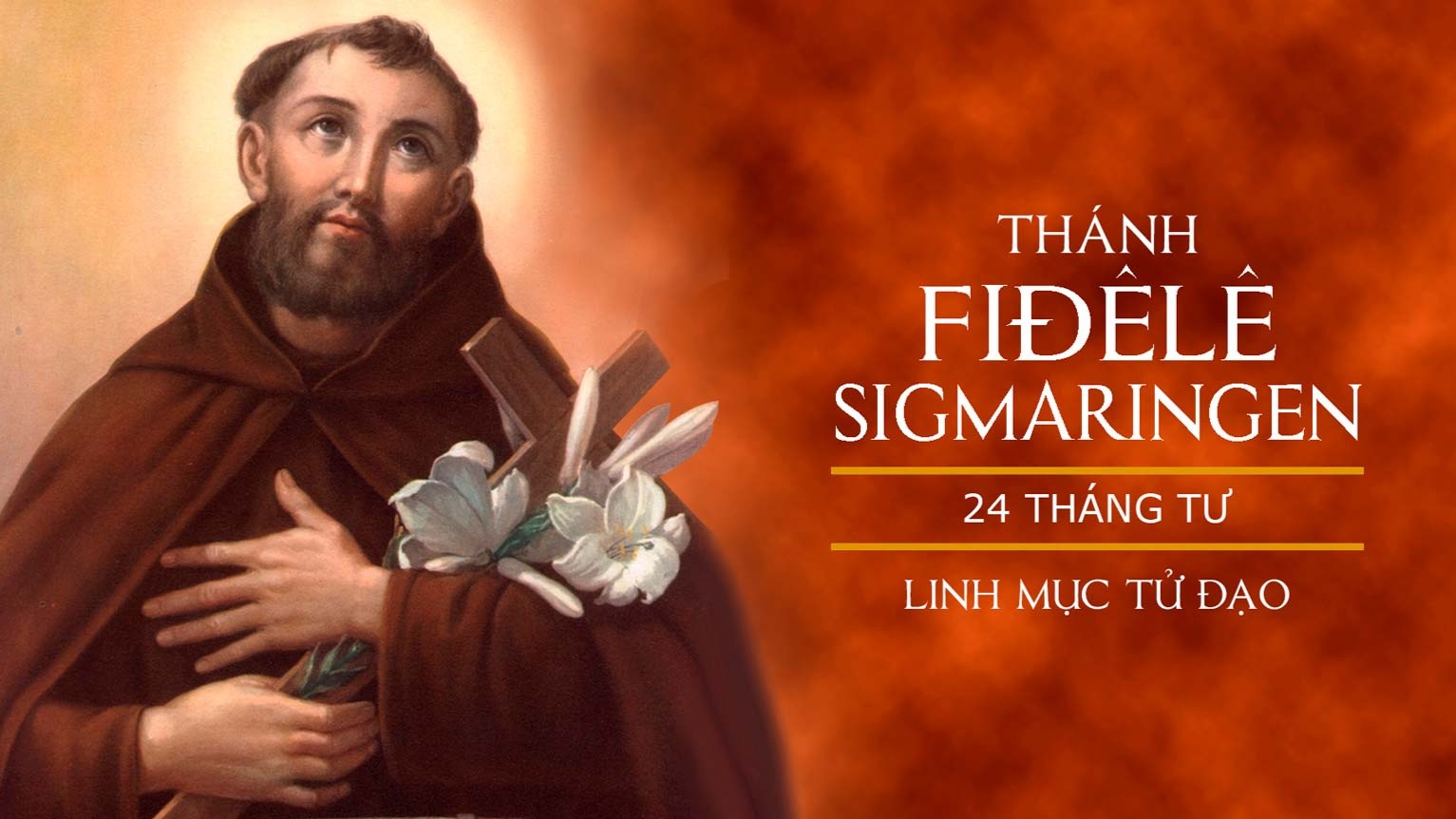Ngày 24/04: Thánh Fiđêlê đệ Sigmaringa, tử đạo (1528-1622)