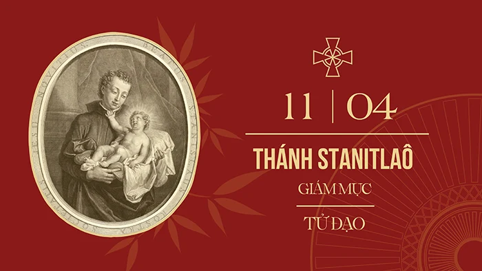 Ngày 11/04: Thánh Sta-nit-la-ô - giám mục, tử đạo (1030-1079)