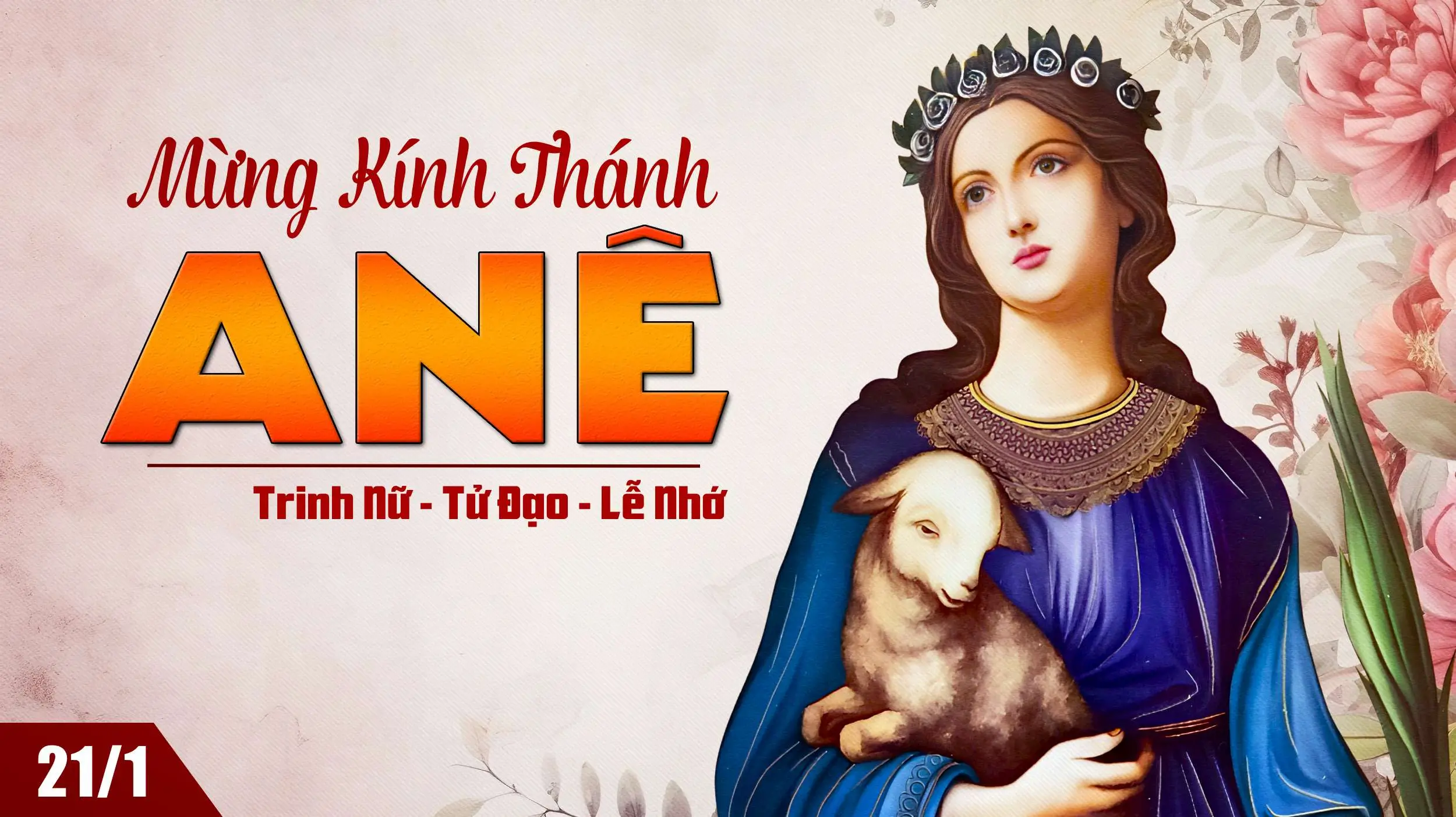Ngày 21/01: Thánh Agnès (Inê) - Trinh nữ, tử đạo
