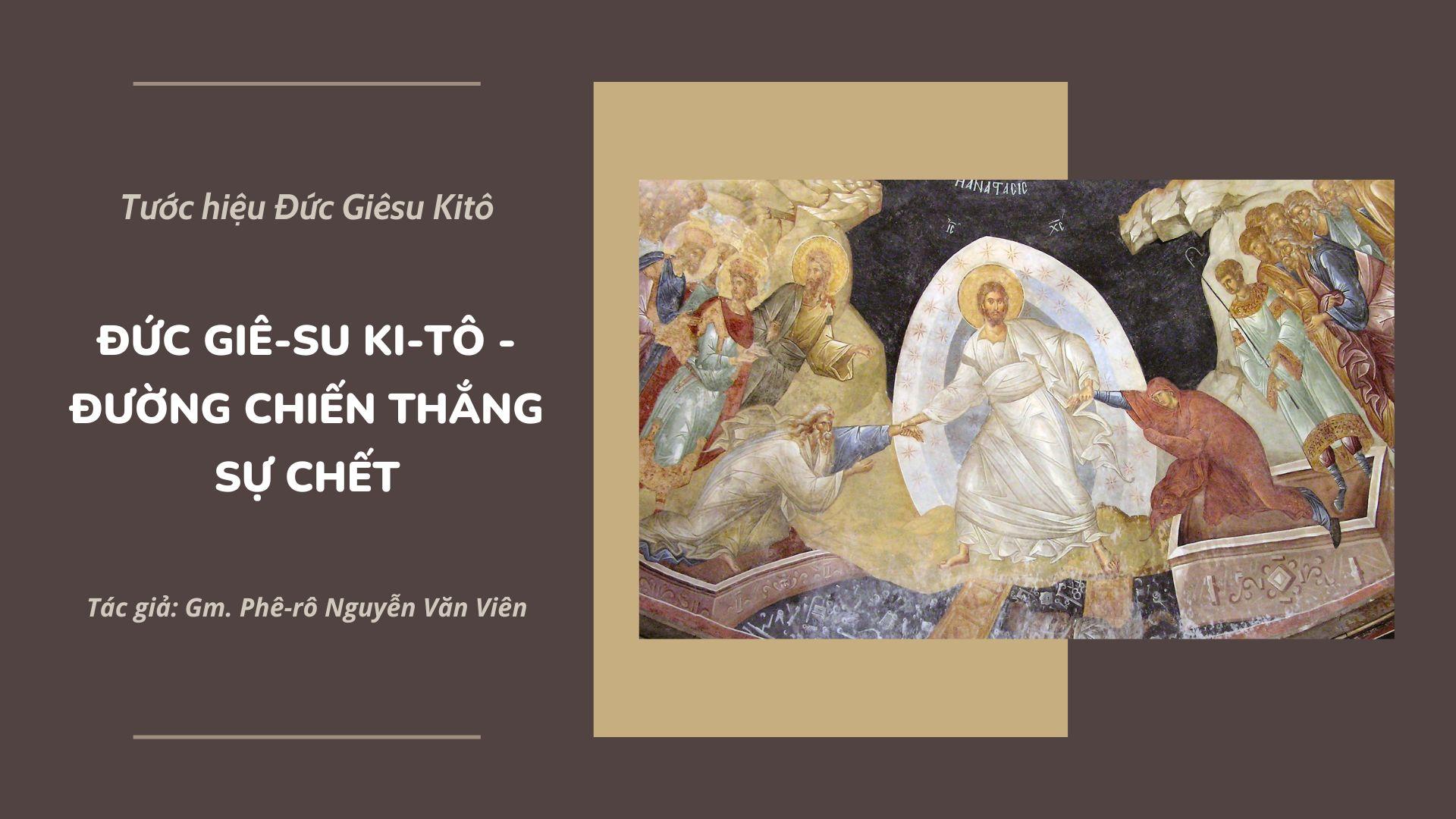Đức Giê-su Ki-tô - Đường chiến thắng sự chết
