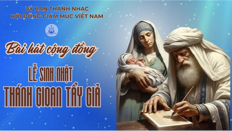 Bài hát cộng đồng lễ Sinh nhật Thánh Gioan Tẩy Giả ngày 24/06/2026