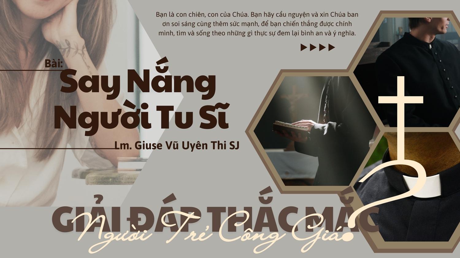 Giải đáp thắc mắc cho người trẻ: Bài 147 - Say nắng người tu sĩ