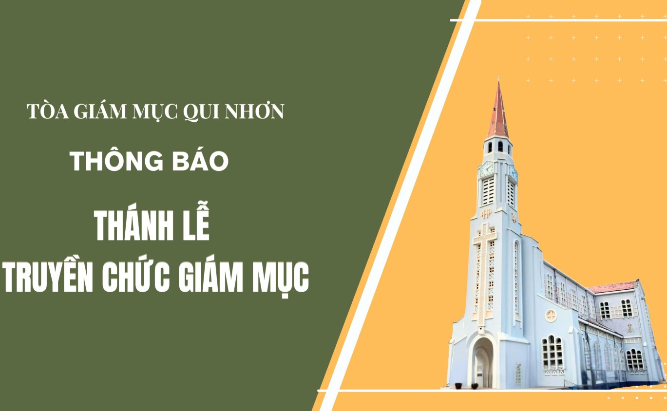 Tòa Giám mục Qui Nhơn: Thông báo về Thánh lễ Truyền chức Giám mục phó