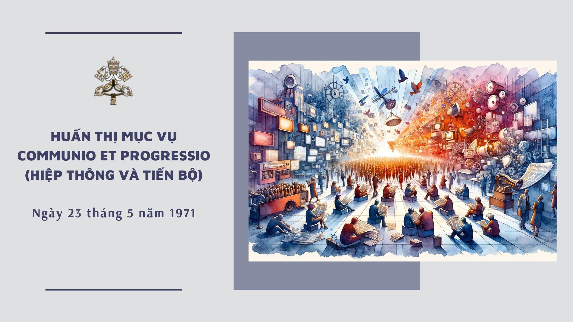 Huấn thị Mục vụ Communio et Progressio - Hiệp thông và Tiến bộ