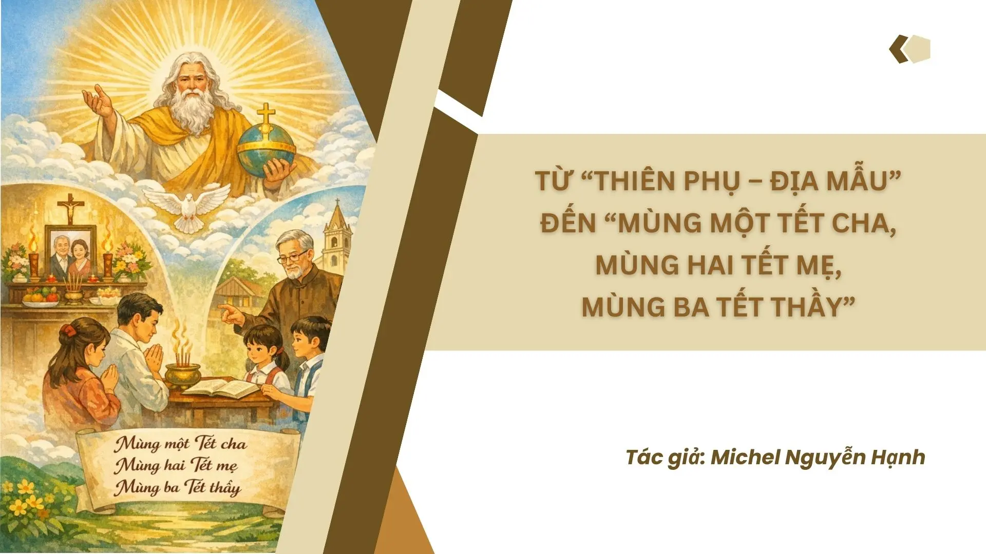 Từ “Thiên phụ - Địa mẫu” đến “ Mùng Một Tết Cha, Mùng Hai Tết Mẹ, Mùng Ba Tết Thầy”