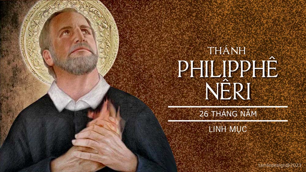 Ngày 26/05: Thánh Philipphê Nêri, linh mục