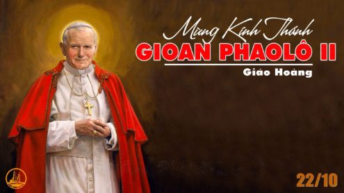 Ngày 22/10: Thánh Giáo hoàng Gioan Phaolô II