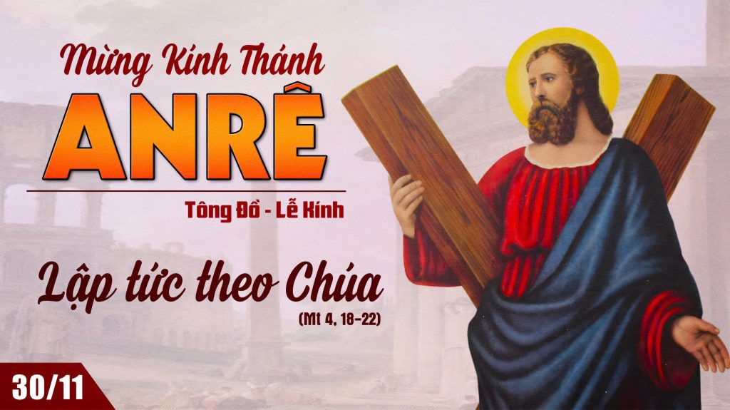 Ngày 30/11: Thánh Anrê, Tông đồ - Anh hãy theo tôi (Mt 4,18-22)
