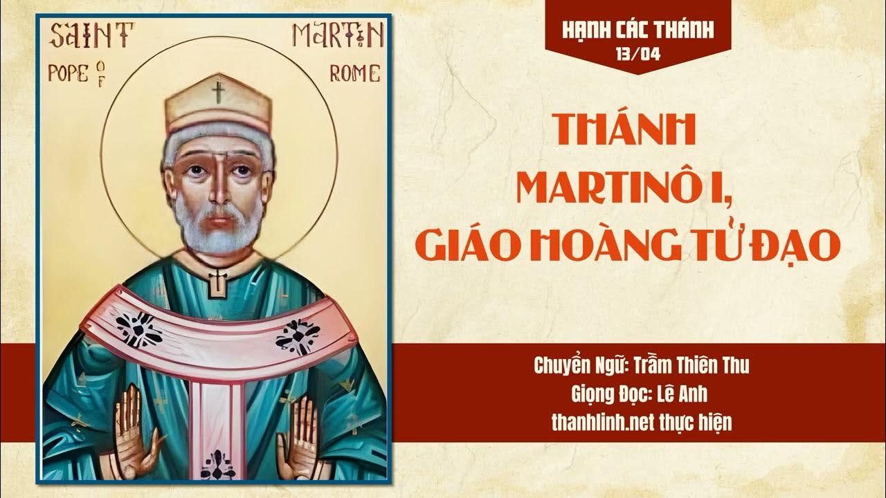 Ngày 13/04: Thánh Martinô I, Giáo hoàng Tử đạo
