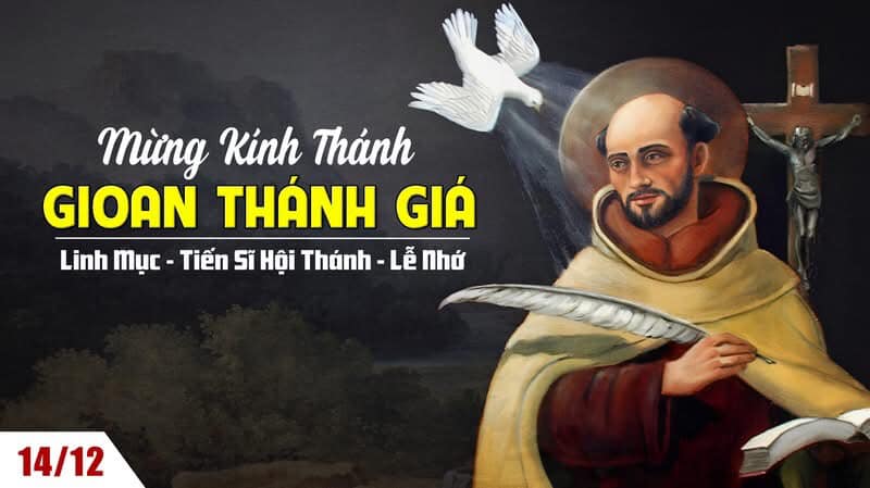 Ngày 14/12: Thánh Gioan Thánh Giá, Linh mục, Tiến sĩ Hội Thánh